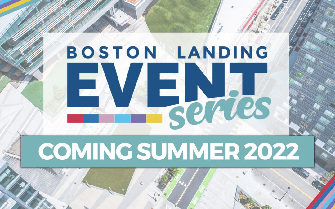 Boston Landing 2022 Event Series