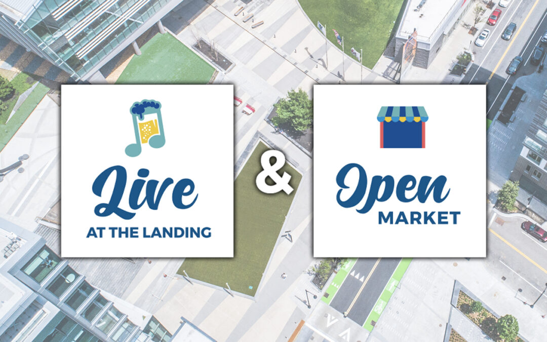 Open Market & Live at the Landing Start this Week! Check it out!